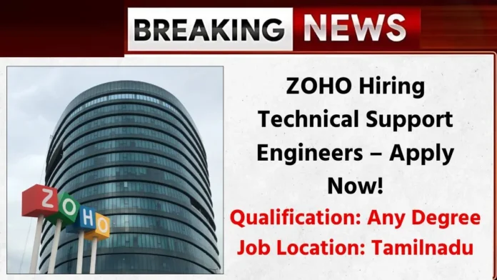 ZOHO Hiring Technical Support Engineers