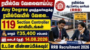 RRB Section Controller Recruitment 2026 for 119 vacancies with Level 6 salary of Rs 35400 for Any Degree graduates